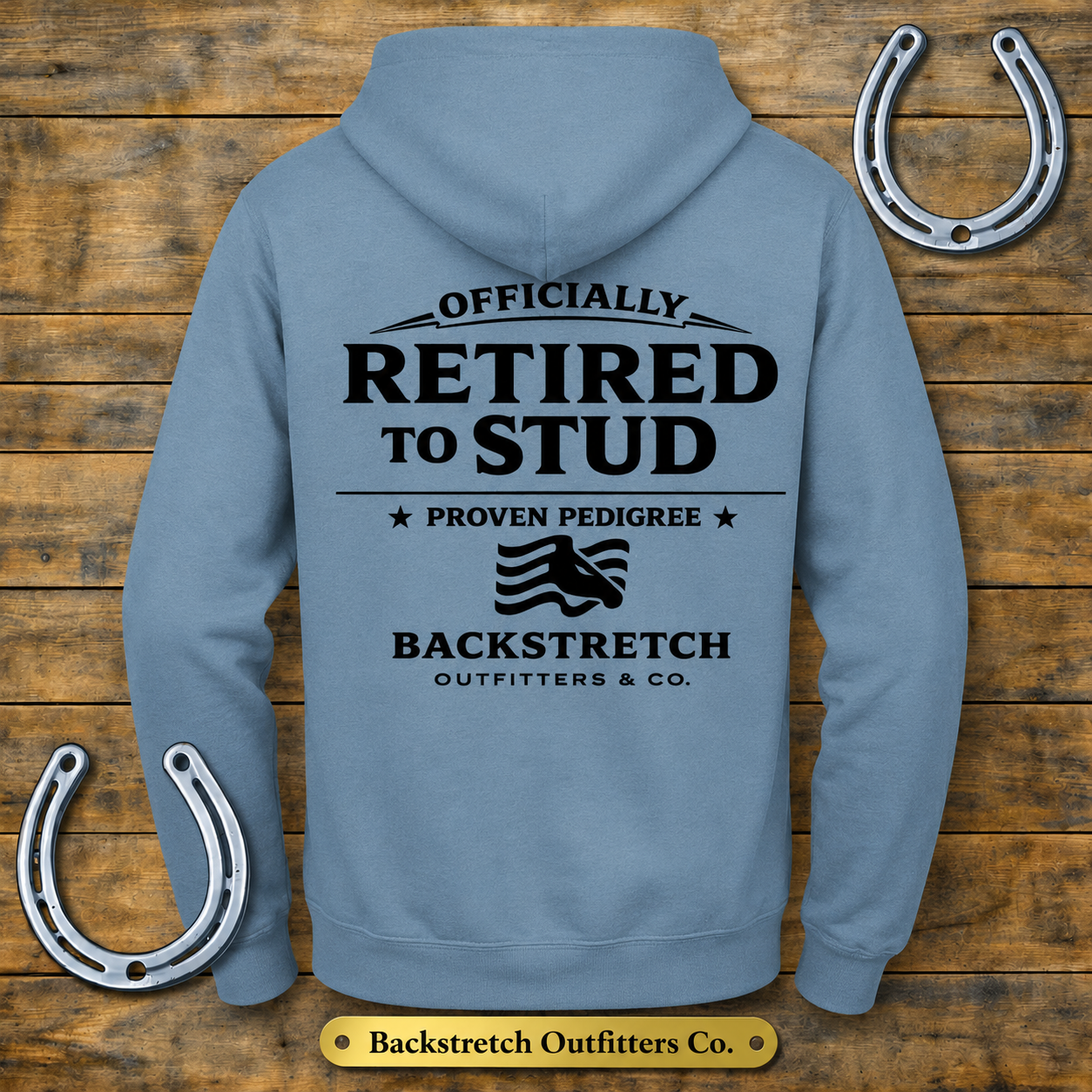 BSCO Officially Retired to Stud Proven Pedigree Hooded Sweatshirt